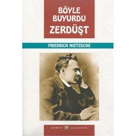 BÖYLE BUYURDU ZERDÜŞT - FRIEDRICH WILHELM NIETZSCHE (ISBN:9786055768560)