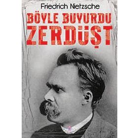 BÖYLE BUYURDU ZERDÜŞT - FRIEDRICH WILHELM NIETZSCHE (ISBN:9786055768560)