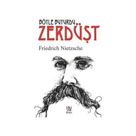 BÖYLE BUYURDU ZERDÜŞT - FRIEDRICH WILHELM NIETZSCHE (ISBN:9789944978699)