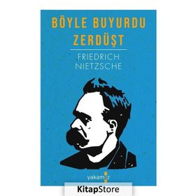 BÖYLE BUYURDU ZERDÜŞT - FRIEDRICH WILHELM NIETZSCHE (ISBN:9799944353204)
