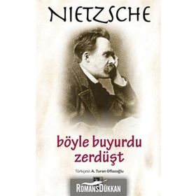 Böyle Buyurdu Zerdüşt - Friedrich Wilhelm Nietzsche