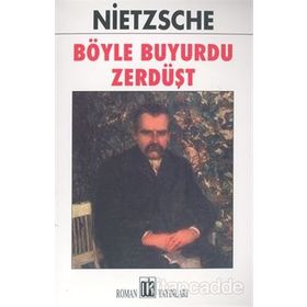 Böyle Buyurdu Zerdüşt - Friedrich Wilhelm Nietzsche