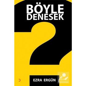 Böyle Denesek - Ezra Ergün