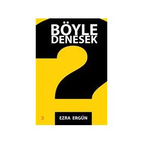Böyle Denesek - Ezra Ergün