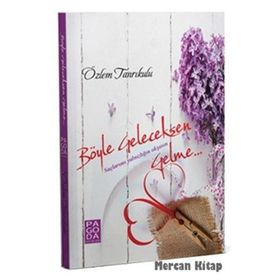 Böyle Geleceksen Gelme - Özlem Tanrıkulu