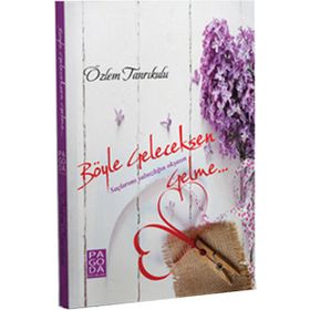 Böyle Geleceksen Gelme - Özlem Tanrıkulu