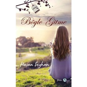 Böyle Gitme - Hasan Seyhan