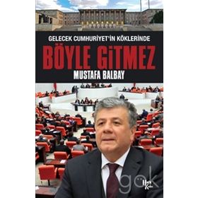 Böyle Gitmez - Mustafa Balbay