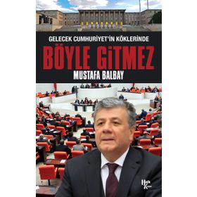 Böyle Gitmez - Mustafa Balbay