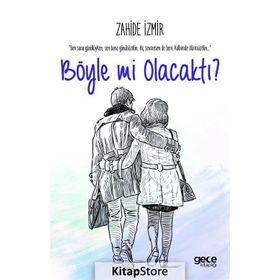 Böyle Mi Olacaktı / Zahide İzmir / Gece Kitaplığı