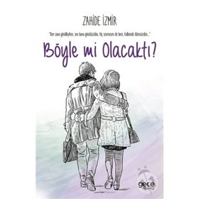 Böyle Mi Olacaktı / Zahide İzmir / Gece Kitaplığı