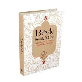 Böyle Seslendiler - Allah Resulu ve Hulefa-i Raşidin'den Hitabeler - Ebubekir Sıfıl