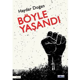Böyle Yaşandı - Haydar Doğan