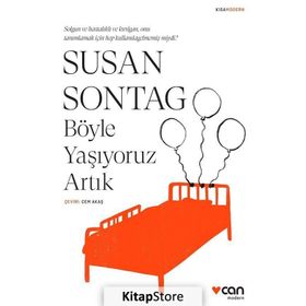 Böyle Yaşıyoruz Artık - Susan Sontag