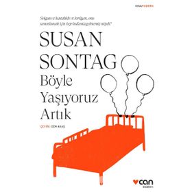 Böyle Yaşıyoruz Artık - Susan Sontag