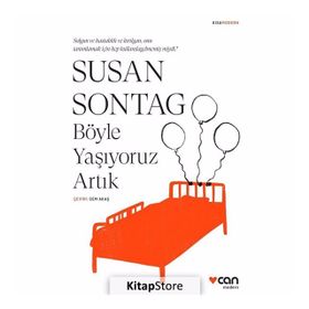 Böyle Yaşıyoruz Artık - Susan Sontag
