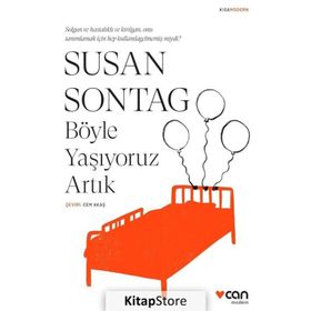 Böyle Yaşıyoruz Artık - Susan Sontag