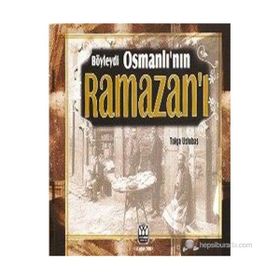 BÖYLEYDİ OSMANLI'NIN RAMAZAN'I - TOLGA USLUBAŞ