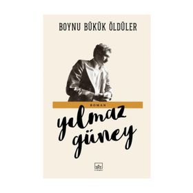 Boynu Bükük Öldüler - Yılmaz Güney