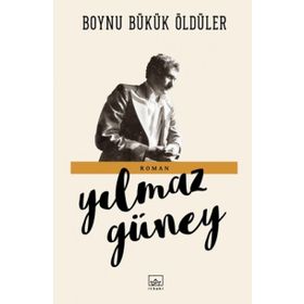 Boynu Bükük Öldüler - Yılmaz Güney