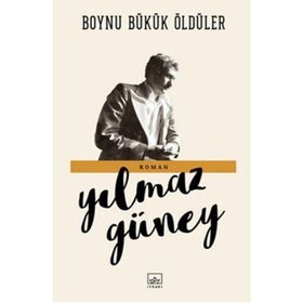 Boynu Bükük Öldüler - Yılmaz Güney