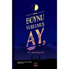 Boynu Vurulmuş Ay - J. E. Pachecho
