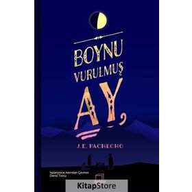 Boynu Vurulmuş Ay - J. E. Pachecho