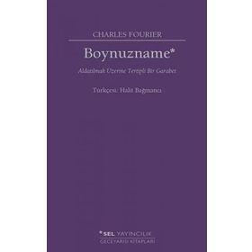 Boynuzname: Aldatılmak Üzerine Tertipli Bir Garabet - Charles Fourier