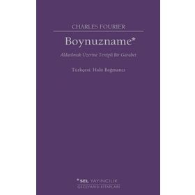 Boynuzname: Aldatılmak Üzerine Tertipli Bir Garabet - Charles Fourier