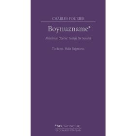 Boynuzname: Aldatılmak Üzerine Tertipli Bir Garabet - Charles Fourier