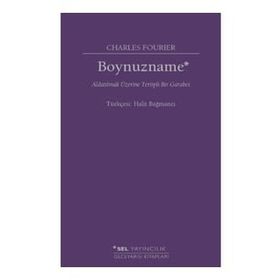 Boynuzname: Aldatılmak Üzerine Tertipli Bir Garabet - Charles Fourier