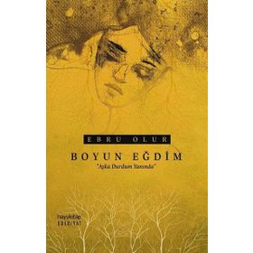 Boyun Eğdim - Ebru Olur