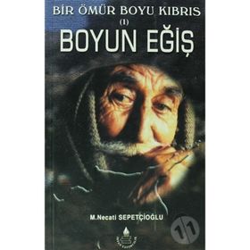 BOYUN EĞİŞ - MUSTAFA NECATI SEPETÇİOĞLU