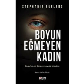 Boyun Eğmeyen Kadın - Stephanie Buelens