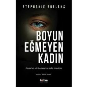 Boyun Eğmeyen Kadın - Stephanie Buelens