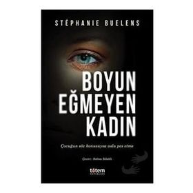Boyun Eğmeyen Kadın - Stephanie Buelens
