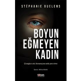 Boyun Eğmeyen Kadın - Stephanie Buelens