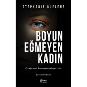 Boyun Eğmeyen Kadın - Stephanie Buelens