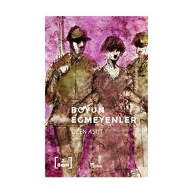 Boyun Eğmeyenler - Özen Aşut