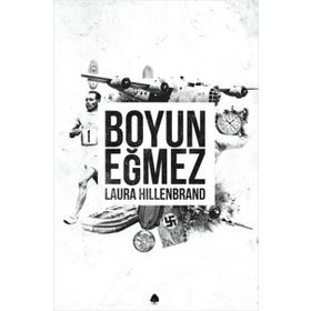 BOYUN EĞMEZ - LAURA HILLENBRAND