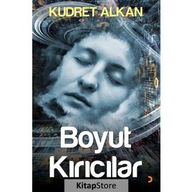 Boyut Kırıcılar - Kudret Alkan