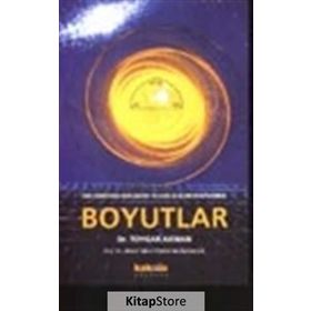 BOYUTLAR EUKLEIDES'DEN GÜNÜMÜZE FELSEFE VE BILIM DÜNYASINDAN - TOYGAR AKMAN