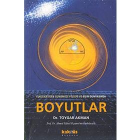 BOYUTLAR EUKLEIDES'DEN GÜNÜMÜZE FELSEFE VE BILIM DÜNYASINDAN - TOYGAR AKMAN
