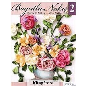 Boyutlu Nakış - 2 - Rengin Açıloğlu