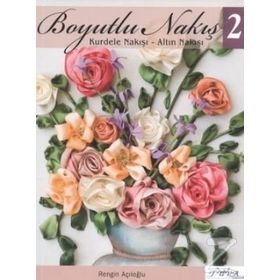 Boyutlu Nakış - 2 - Rengin Açıloğlu