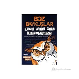 BOZ BAYKUŞLAR BIZE HER YER DEPLASMAN - BARIŞ KILIÇ;MARK BOYACI
