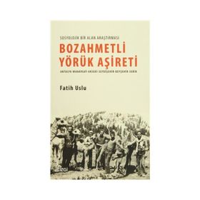 Bozahmetli Yörük Aşireti - Fatih Uslu