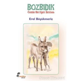 Bozbıdık - Özgün Bir Eşek Destanı - Erol Büyükmeriç