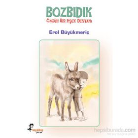 Bozbıdık - Özgün Bir Eşek Destanı - Erol Büyükmeriç