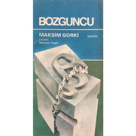 Bozguncu - Maksim Gorki